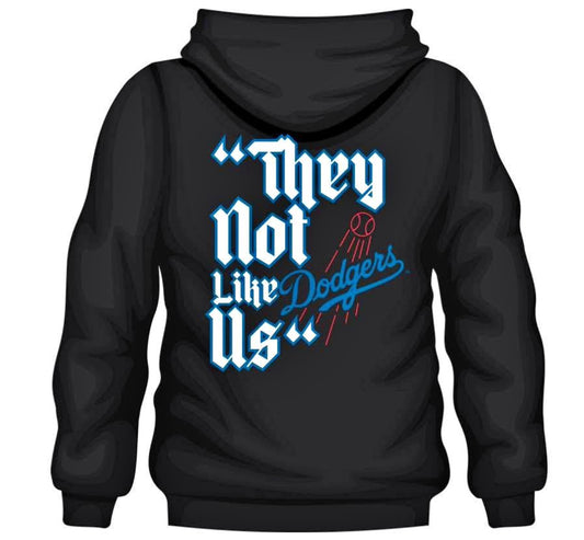 Dodgers hoodies they not like us